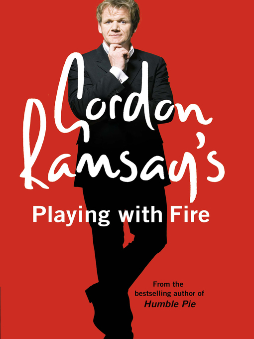 Title details for Gordon Ramsay's Playing with Fire by Gordon Ramsay - Available